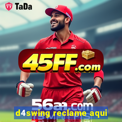 d4swing reclame aqui